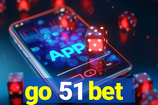 go 51 bet